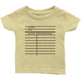 Library Card Infant T-Shirt - Gifts For Reading Addicts