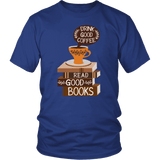 "Drink Good Coffee" Unisex T-Shirt - Gifts For Reading Addicts