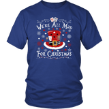 "We're All Mad For Christmas" Unisex T-Shirt - Gifts For Reading Addicts