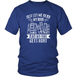 "Just Let Me Read" Unisex T-Shirt - Gifts For Reading Addicts