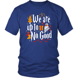 "We Are Up To No Good " Unisex T-Shirt - Gifts For Reading Addicts