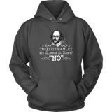 "To Quote Hamlet Act III Scene III Line 87, 'No' " Hoodie - Gifts For Reading Addicts