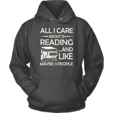 "All I Care About Is Reading" Hoodie - Gifts For Reading Addicts