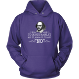 "To Quote Hamlet Act III Scene III Line 87, 'No' " Hoodie - Gifts For Reading Addicts
