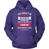 "You should be kissed" Hoodie - Gifts For Reading Addicts