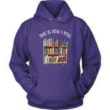 "This is how i roll" Hoodie - Gifts For Reading Addicts