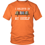 "I believe in my shelf" Unisex T-Shirt - Gifts For Reading Addicts