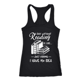 "a day without" Women's Tank Top - Gifts For Reading Addicts