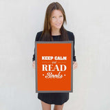 Keep Calm And Read Books - Gifts For Reading Addicts