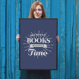 So Many Books So Little Time - Gifts For Reading Addicts