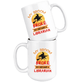 "I Became A Librarian"15oz White Mug - Gifts For Reading Addicts