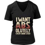 "I Want ABS-olutely Every Book" V-neck Tshirt - Gifts For Reading Addicts