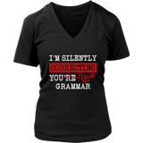 "I'm Silently Correcting Your Grammar" V-neck Tshirt - Gifts For Reading Addicts