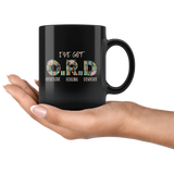 "I've Got O.R.D"11oz Black Mug - Gifts For Reading Addicts