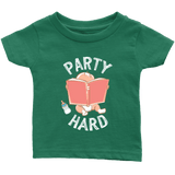 "Party Hard"Infant T-Shirt