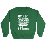 "Punish A Bookworm" Sweatshirt - Gifts For Reading Addicts