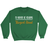 "I'd Rather Be reading MA" Sweatshirt - Gifts For Reading Addicts