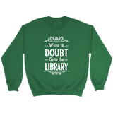 "When in doubt" Sweatshirt - Gifts For Reading Addicts