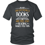 "In My Dream World" Unisex T-Shirt - Gifts For Reading Addicts
