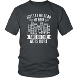 "Just Let Me Read" Unisex T-Shirt - Gifts For Reading Addicts
