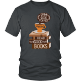 "Drink Good Coffee" Unisex T-Shirt - Gifts For Reading Addicts