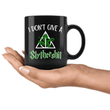 "i Don't Give A Slythershit"11oz Black Mug - Gifts For Reading Addicts