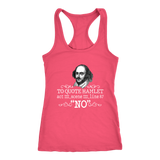"To Quote Hamlet Act III Scene III Line 87, 'No' " Women's Tank Top - Gifts For Reading Addicts
