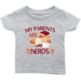 "My Parents Are Nerds"Infant T-Shirt - Gifts For Reading Addicts