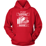 "It's Not Hoarding If It's Books" Hoodie - Gifts For Reading Addicts