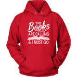 "The Books Are Calling" Hoodie - Gifts For Reading Addicts