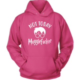"Not Today" Hoodie - Gifts For Reading Addicts