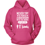 "Punish A Bookworm" Hoodie - Gifts For Reading Addicts