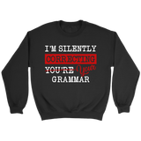 "I'm Silently Correcting Your Grammar" Sweatshirt - Gifts For Reading Addicts