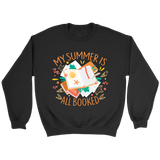 "My Summer Is All Booked" Sweatshirt - Gifts For Reading Addicts