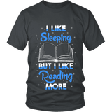 I Like Sleeping, But I Like Reading More Unisex T-shirt - Gifts For Reading Addicts