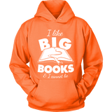 I like big books and i cannot lie Hoodie - Gifts For Reading Addicts