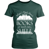 When I think about books I touch my Shelf, Fitted T-shirt - Gifts For Reading Addicts