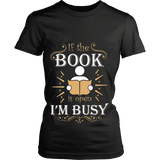 If The Book is Open I'm Busy Fitted T-shirt - Gifts For Reading Addicts