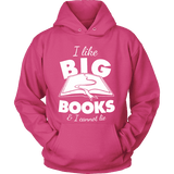 I like big books and i cannot lie Hoodie - Gifts For Reading Addicts