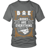 BAE, Books Are Everything Unisex T-shirt - Gifts For Reading Addicts