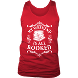 My weekend is all booked Mens Tank - Gifts For Reading Addicts