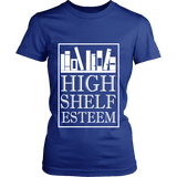 High Shelf Esteem Fitted T-shirt - Gifts For Reading Addicts