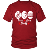 Peace, Love, Books Unisex T-shirt - Gifts For Reading Addicts