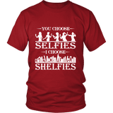 You Choose Selfies, I Choose Shelfies Unisex T-shirt - Gifts For Reading Addicts