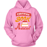 Certified book addict Hoodie - Gifts For Reading Addicts