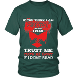 I'm crazy because i read ? Unisex T-shirt - Gifts For Reading Addicts