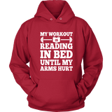 My Workout Is Reading In Bed Hoodie - Gifts For Reading Addicts