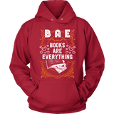 BAE, Books Are Everything Hoodie - Gifts For Reading Addicts