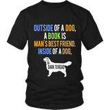Outside of a dog a book is man's best friend Unisex T-shirt - Gifts For Reading Addicts