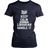 Keep calm and let the librarian handle it Fitted T-shirt - Gifts For Reading Addicts